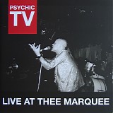 Psychic TV - Live At Thee Marquee