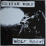 Guitar Wolf - Wolf Rock!