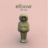 Elbow - Fallen Angel (CD 1)