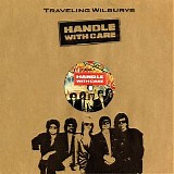 Traveling Wilburys - Handle With Care (Bonus Video Version)