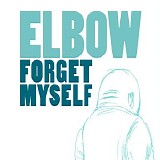 Elbow - Forget Myself (CD 3)