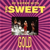 The Sweet - Gold: 20 Super Hits