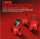 Groove Corporation - The Groove Corporation Presents Remixes From The Elephant House