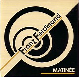 Franz Ferdinand - MatinÃ©e