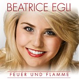 Beatrice Egli - Feuer und Flamme