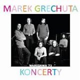 Marek GRECHUTA - 2014: Koncerty - Warszawa '73
