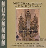 Oskar Gottlieb Blarr - Danziger Orgelmusik des 16. bis 18. Jahrhunderts