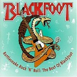 Blackfoot - Rattlesnake Rock 'N' Roll: The Best Of Blackfoot