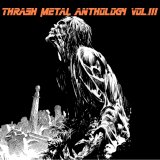 Various artists - Thrash Metal Anthology, Vol. 03