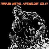 Various artists - Thrash Metal Anthology, Vol. 04