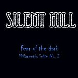 Bradley Thomas - Fear of the Dark: Welcome to Silent Hill - Philharmonic Suite No2