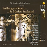 Martin Rost - Norddeutsche Orgelkunst, Die, Vol. 2: Stellwagen-Orgel zu St. Marien Stralsund