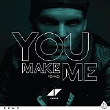 Avicii - You Make Me (Remixes)