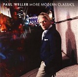 Paul Weller - More Modern Classics (The Best Of 1999-2014)