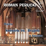 Roman Perucki - Organy kosciola sw. Brygidy w Gdansku