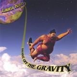 Laura Kaye - Shake off the gravity