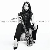 Melissa Aldana & Crash Trio - Melissa Aldana & Crash Trio