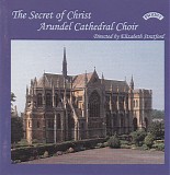 Arundel Cathedral Choir - The Secret of Christ