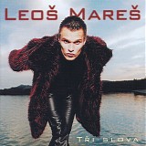 Leos Mares - Tri Slova