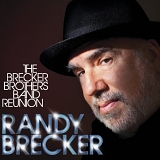 Randy Brecker - Brecker Brothers Band Reunion