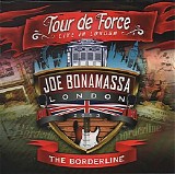 Joe Bonamassa - Tour De Force. The Borderline