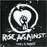 Rise Against - This Is Noise