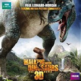 Paul Leonard-Morgan - Walking With Dinosaurs 3D