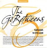 Go-Betweens, The - Tallulah