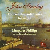 Margaret Phillips - John Stanley: The complete Voluntaries for Organ