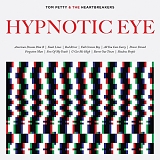 Petty, Tom, and The Heartbreakers - Hypnotic Eye
