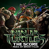 Brian Tyler - Teenage Mutant Ninja Turtles