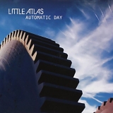 Little Atlas - Automatic Day
