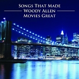 Various artists - Songs That Made Woody Allen Movies Great