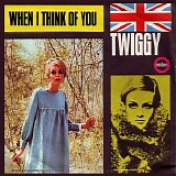Twiggy - When I Think of You