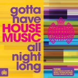 Various artists - Ministry Of Sound - Gotta Have House Music All Night Long - Cd 1