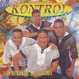 Grupo Kontrol - Los Reyes De La Alegria