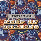 Edwyn Collins - Keep On Burning