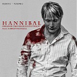 Brian Reitzell - Hannibal (Season 2 Volume 2)