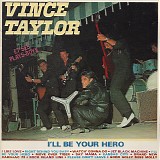 Vince Taylor - I'll Be Your Hero