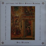 Bill Nelson - Getting The Holy Ghost Across