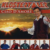 Klostertaler - Ciao D'amore