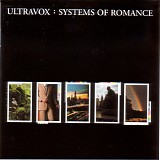 Ultravox - Systems Of Romance (Remastered)