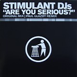 Stimulant DJs - Are You Serious?