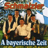 Die Schmalzler - A Bayerische Zeit