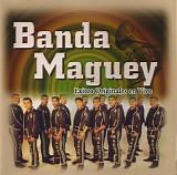 Banda Maguey - Exitos Originales En Vivo