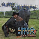 El Indio Guzman Y Los Vendavales - La Mera Autoridad