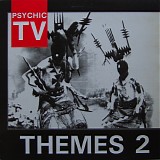 Psychic TV - Themes 2
