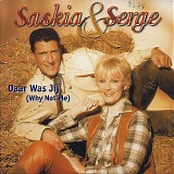 Saskia & Serge - Daar Was Jij (Why Not Me)