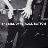 The Kiss Offs - Rock Bottom