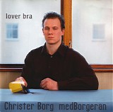 Christer Borg Med Borgeran - Lover Bra